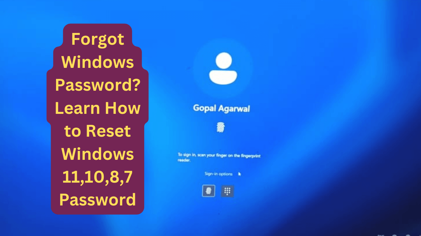 Forgot Windows Password? Learn How to Reset Windows 11,10,8,7 Password